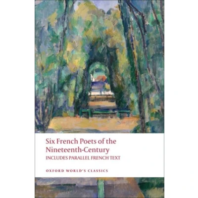 Afbeelding van Six French poets of the nineteenth century: With parallel Text