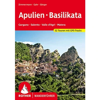 Afbeelding van Apulien Basilikata: Gargano Salento Valle d&#039;Agri Matera. 52 Touren. Mit GPS Tracks