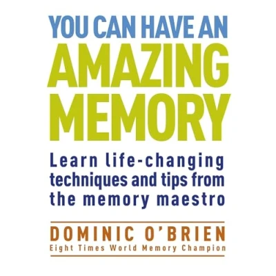 Afbeelding van You Can Have an Amazing Memory: Learn Life Changing Techniques and Tips from the Memory Maestro