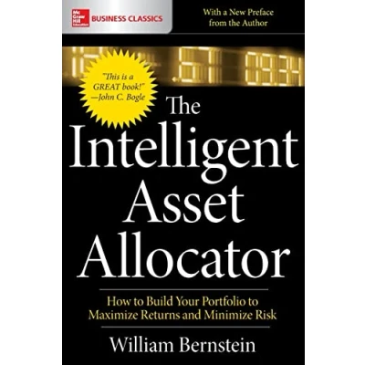 Afbeelding van The Intelligent Asset Allocator: How to Build Your Portfolio Maximize Returns and Minimize Risk