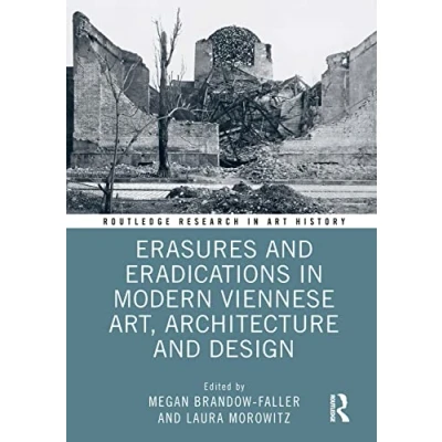 Afbeelding van Erasures and Eradications in Modern Viennese Art, Architecture Design