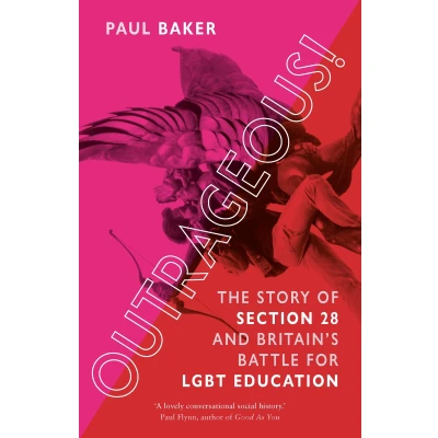 Afbeelding van Outrageous!: The Story of Section 28 and Britain’s Battle for LGBT Education