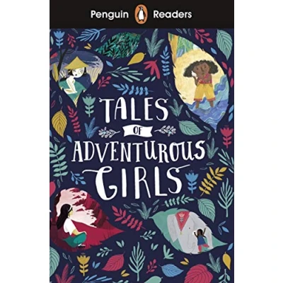 Afbeelding van Penguin Readers Level 1: Tales of Adventurous Girls (ELT Graded Reader)