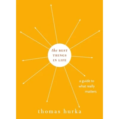 Afbeelding van Best Things in Life: A Guide to What Really Matters