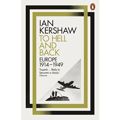 Afbeelding van To Hell and Back: Europe, 1914 1949