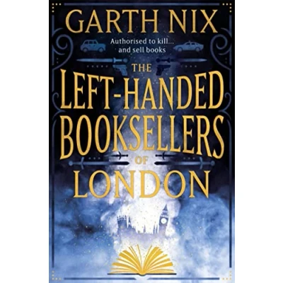 Afbeelding van The Left Handed Booksellers of London: A magical adventure through London bookshops from international bestseller Garth Nix