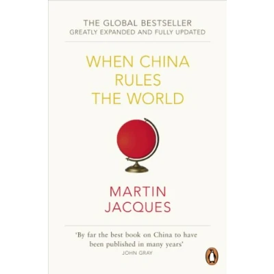Afbeelding van When China Rules the World: Rise of Middle Kingdom and End Western World [Greatly updated expanded]