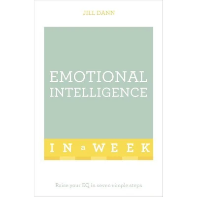 Afbeelding van Emotional Intelligence In A Week: Raise Your EQ Seven Simple Steps