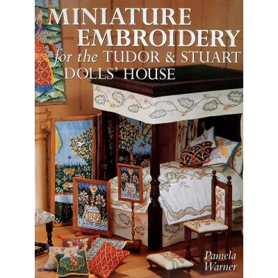 Afbeelding van Miniature Embroidery for the Tudor &amp; Stuart Dolls&#039; House