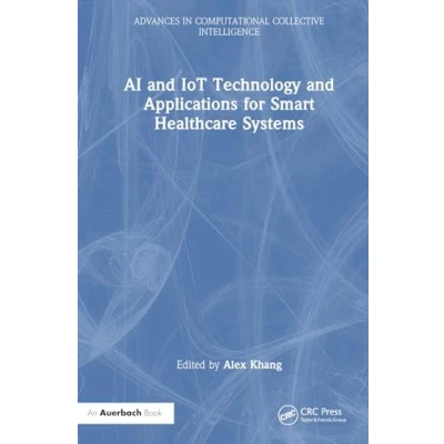 Afbeelding van AI and IoT Technology Applications for Smart Healthcare Systems