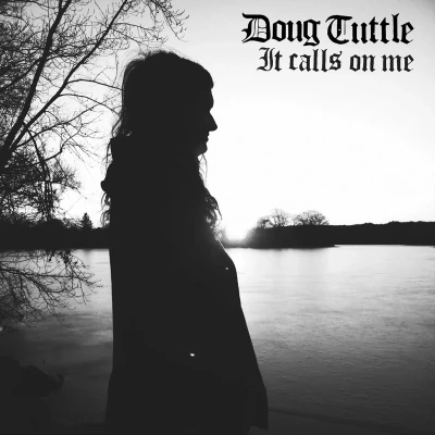 Afbeelding van Doug Tuttle It Calls On Me