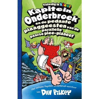 Afbeelding van Kapitein Onderbroek en de pedante plaaggeesten van parallelle paarse plee planeet