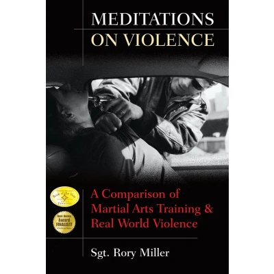 Afbeelding van Meditations on Violence: A Comparison of Martial Arts Training and Real World Violence