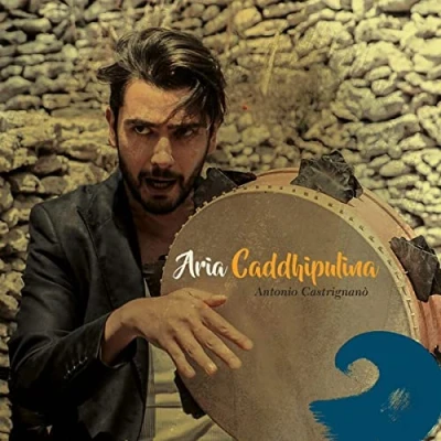 Afbeelding van Antonio Castrignano Aria Caddhipulina (CD)
