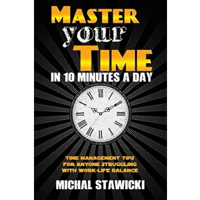 Afbeelding van Master Your Time in 10 Minutes a Day