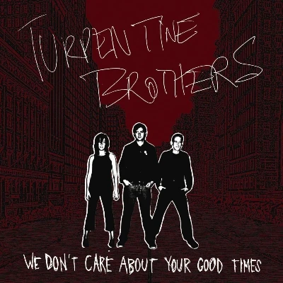 Afbeelding van Turpentine Brothers We Don&#039;t Care About Your