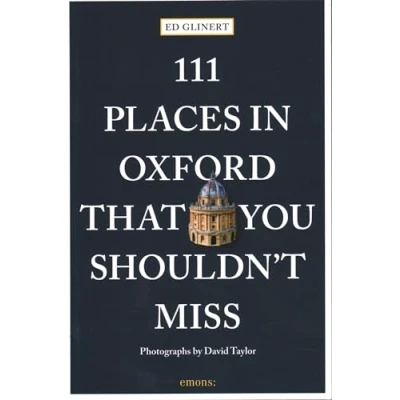 Afbeelding van 111 Places in Oxford That You Must Not Miss: Travel Guide
