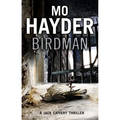 Afbeelding van Birdman: Featuring Jack Caffrey, star of BBC’s Wolf series. A tense and terrifying thriller from the bestselling author