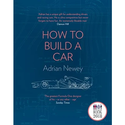 Afbeelding van How to Build a Car: the Autobiography of World&#039;s Greatest Formula 1 Designer