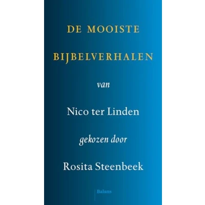 Afbeelding van De mooiste Bijbelverhalen: van Nico ter Linden gekozen door Rosita Steenbeek