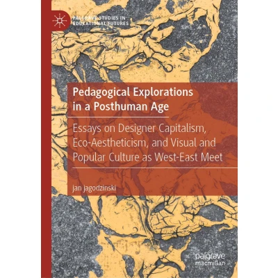 Afbeelding van Pedagogical Explorations in a Posthuman Age