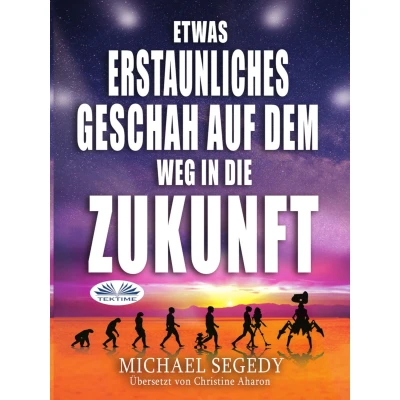 Afbeelding van Etwas Erstaunliches geschah auf dem Weg in die Zukunft