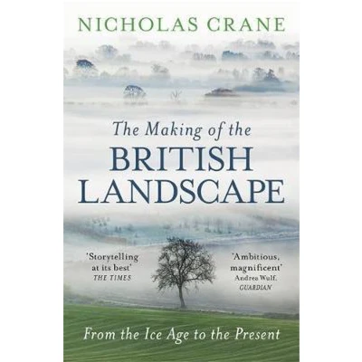 Afbeelding van The Making Of British Landscape: Nicholas Crane