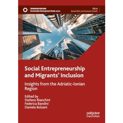 Afbeelding van Social Entrepreneurship and Migrants&#039; Inclusion: Insights from the Adriatic Ionian Region