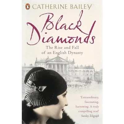 Afbeelding van Black Diamonds: The Rise and Fall of A Great English Dynasty: an Dynasty