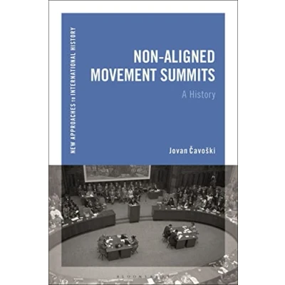Afbeelding van Non Aligned Movement Summits: A History
