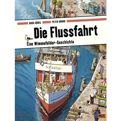 Afbeelding van Die Flussfahrt: Eine Wimmelbilder Geschichte. Vierfarbiges Pappbilderbuch