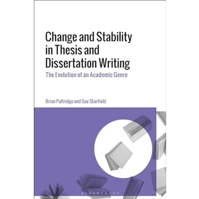 Afbeelding van Change and Stability in Thesis Dissertation Writing: The Evolution of an Academic Genre