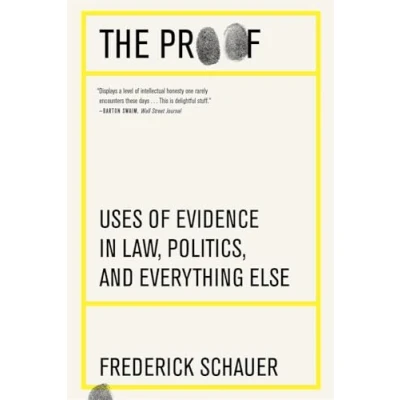 Afbeelding van The Proof: Uses of Evidence in Law, Politics, and Everything Else