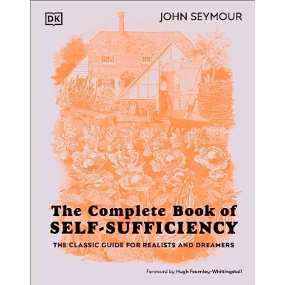 Afbeelding van The Complete Book of Self Sufficiency: Classic Guide for Realists and Dreamers