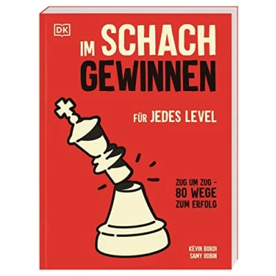 Afbeelding van Im Schach gewinnen: Für jedes Level. Zug um Zug: 80 Wege zum Erfolg