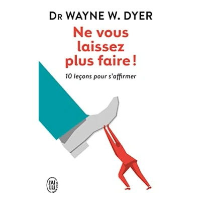 Afbeelding van Ne vous laissez plus faire !: 10 leçons pour s&#039;affirmer