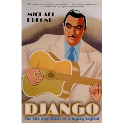 Afbeelding van Django: The Life and Music of a Gypsy Legend