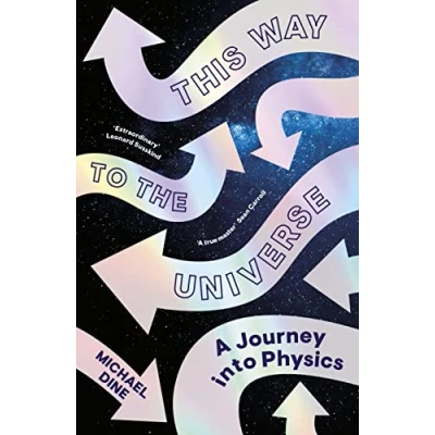 Afbeelding van This Way to the Universe: A Journey into Physics