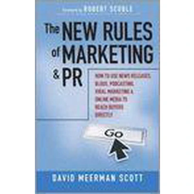 Afbeelding van The New Rules of Marketing and PR: How to Use Content Marketing, Podcasting, Social Media, AI, Live Video, Newsjacking Reach Buyers Directly