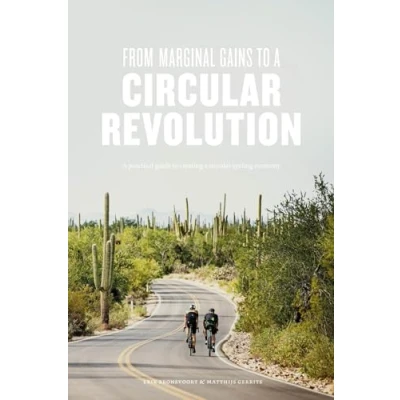 Afbeelding van From Marginal Gains to a circular Revolution: practical guide creating cycling economy