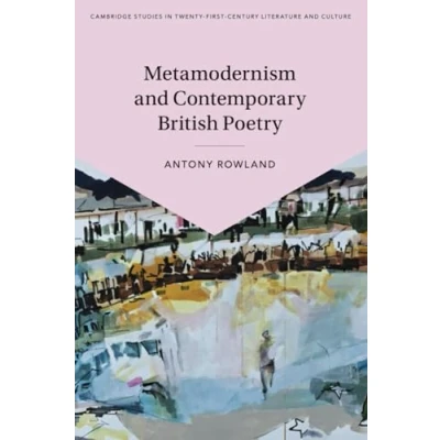 Afbeelding van Metamodernism and Contemporary British Poetry