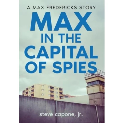 Afbeelding van Max in the Capital of Spies: A Fredericks Story (1)