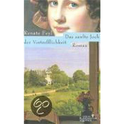 Afbeelding van Das sanfte Joch der Vortrefflichkeit: Roman