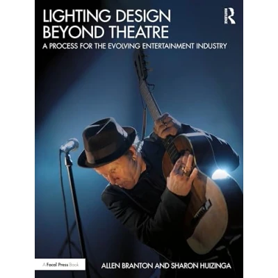 Afbeelding van Lighting Design Beyond Theatre: A Process for the Evolving Entertainment Industry