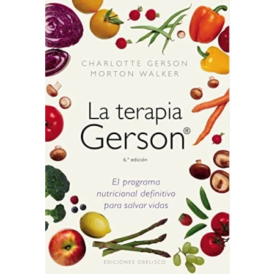 Afbeelding van La terapia Gerson: el programa nutricional definitivo para salvar vidas