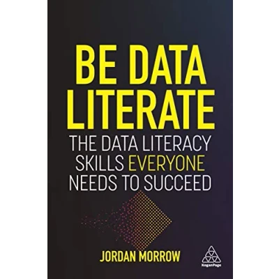 Afbeelding van Be Data Literate: The Literacy Skills Everyone Needs to Succeed