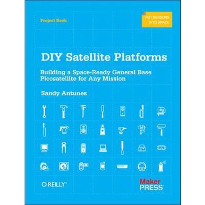 Afbeelding van DIY Satellite Platforms: Building a Space Ready General Base Picosatellite for Any Mission