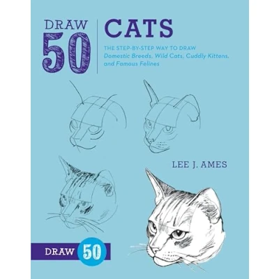 Afbeelding van Draw 50 Cats: The Step by Way to Domestic Breeds, Wild Cats, Cuddly Kittens, and Famous Felines