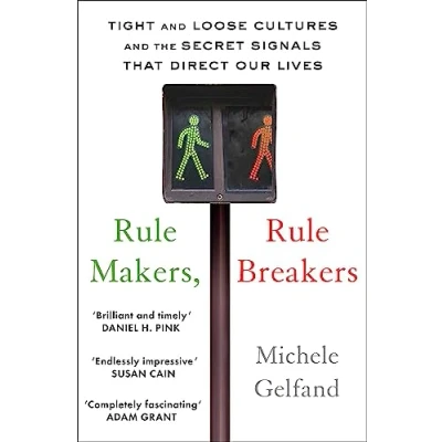 Afbeelding van Rule Makers, Breakers: Tight and Loose Cultures the Secret Signals That Direct Our Lives