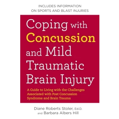 Afbeelding van Coping With Concussion and Mild Traumatic Brain Injury